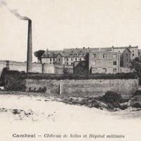 Cambrai 59 le chateau de selles et l hopital militaire cpa