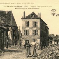 Fère-en-Tardenois (Aisne) CPA la petite place, ruines 14-18