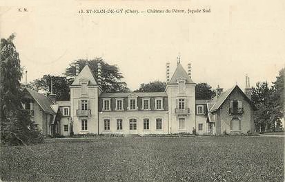 Saint-Eloi-de-Gy (Cher) Le château du Péron CPA