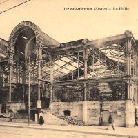 Saint-Quentin (Aisne) CPA 1914, la halle